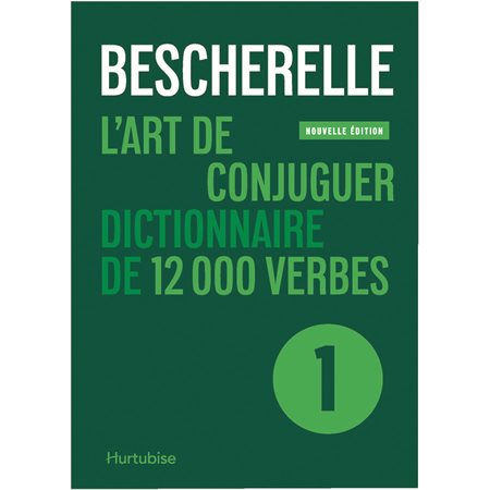 Bescherelle I : L'Art de conjuguer
