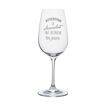 Wine glass "Attention: le chocolat fait rétrécir les jeans"